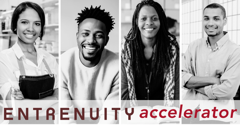 Now Accepting Applications For the Next Round OF Entrenuity Accelerator Cohort