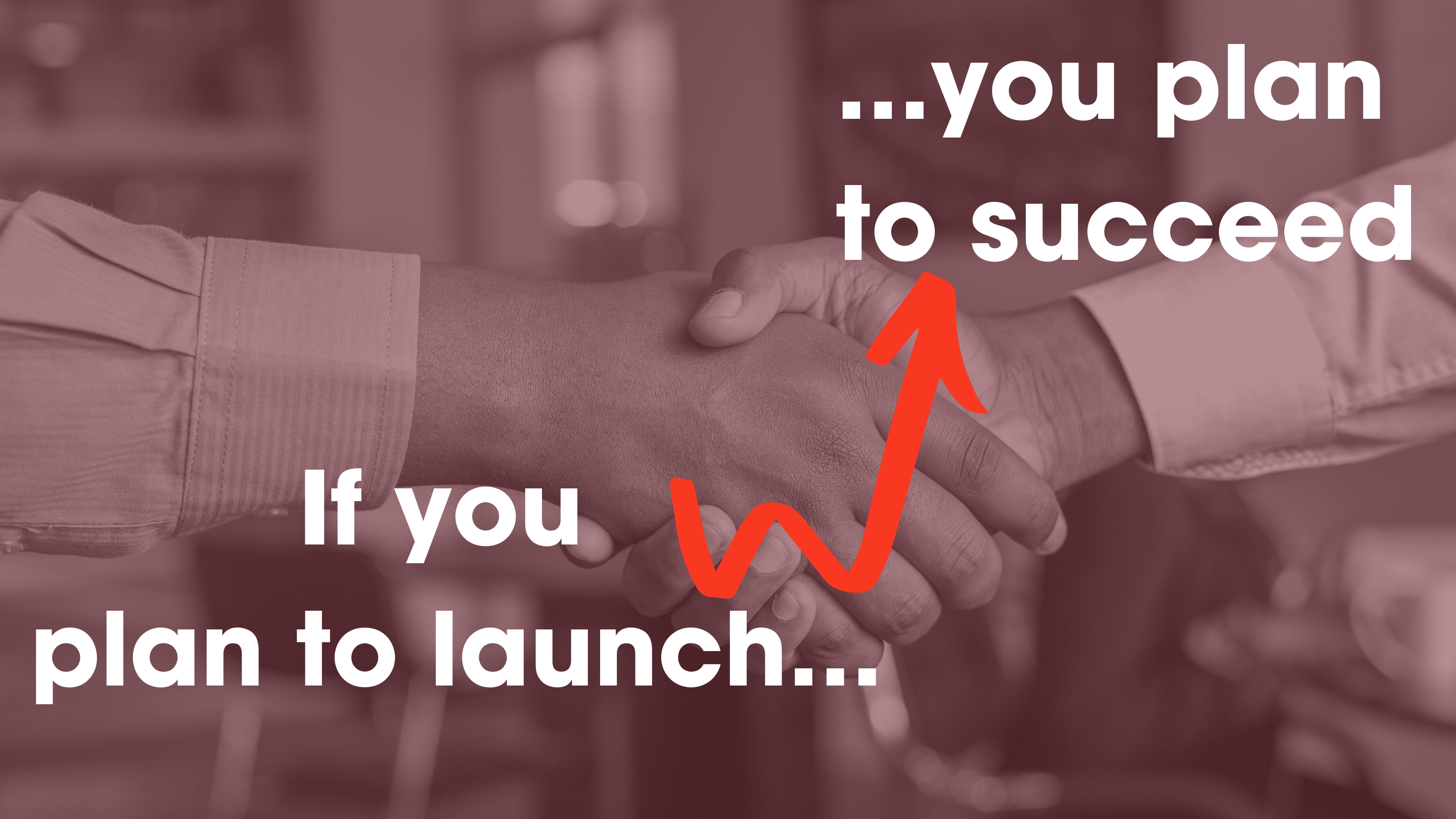 Plan to launch 2 Plan to launch 2