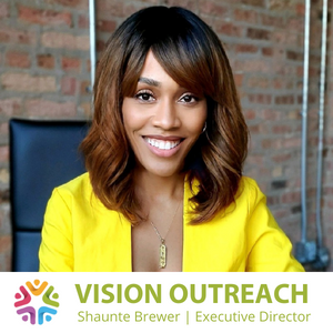 VISION OUTREACH: Shaunte Brewer